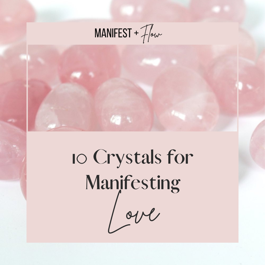 10 Crystals to Use for Manifesting Love