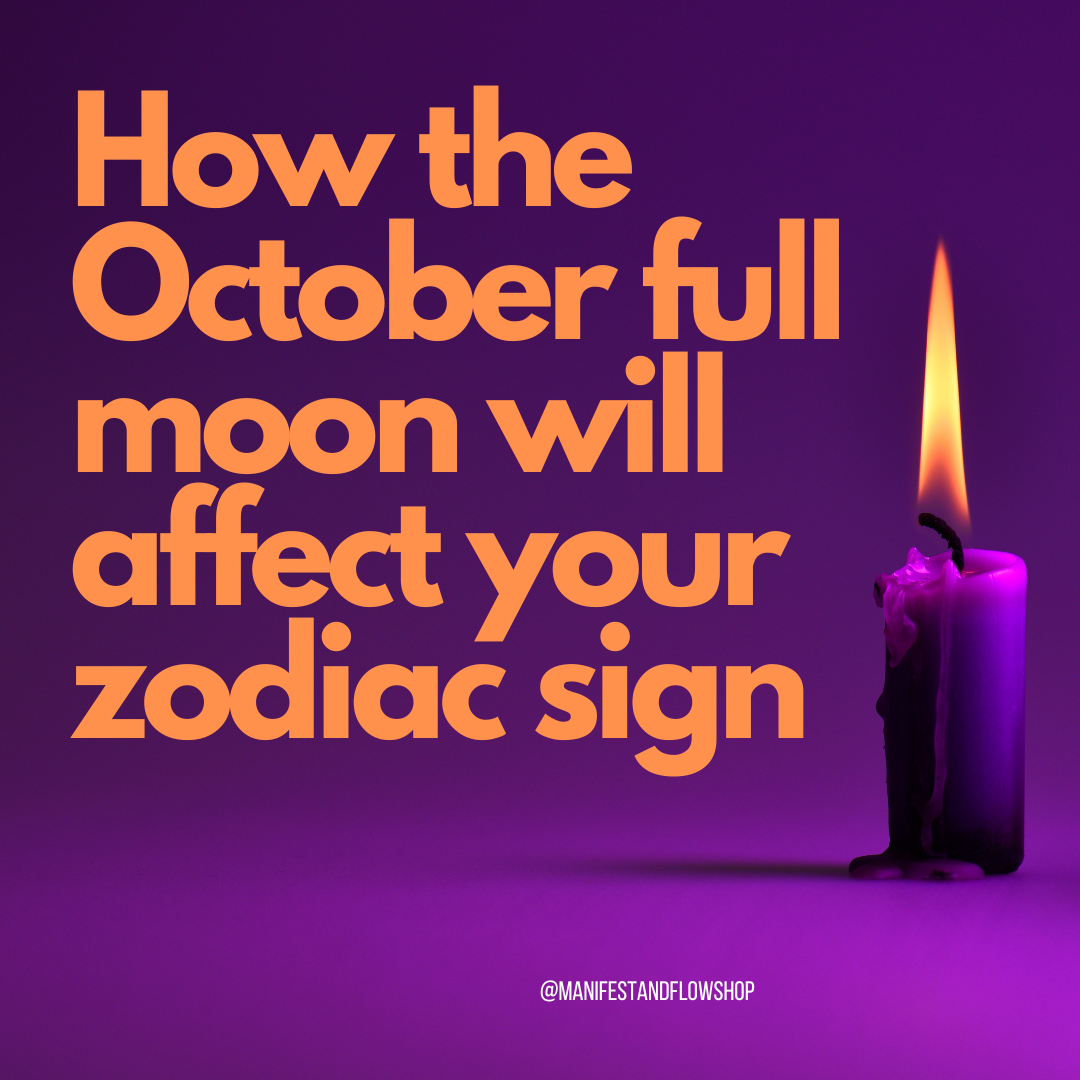 How the October Full Moon 2023 Will Affect Your Zodiac Sign Manifest