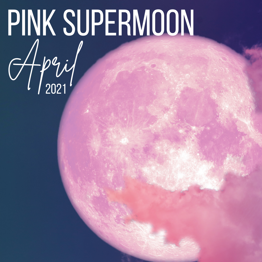 Pink Supermoon April 2021 - What does it mean?