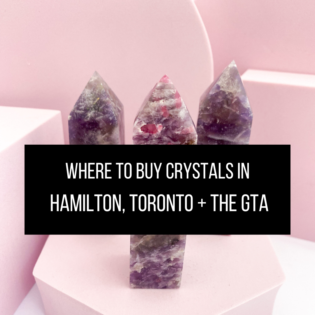 Crystal Shops in Hamilton and Toronto